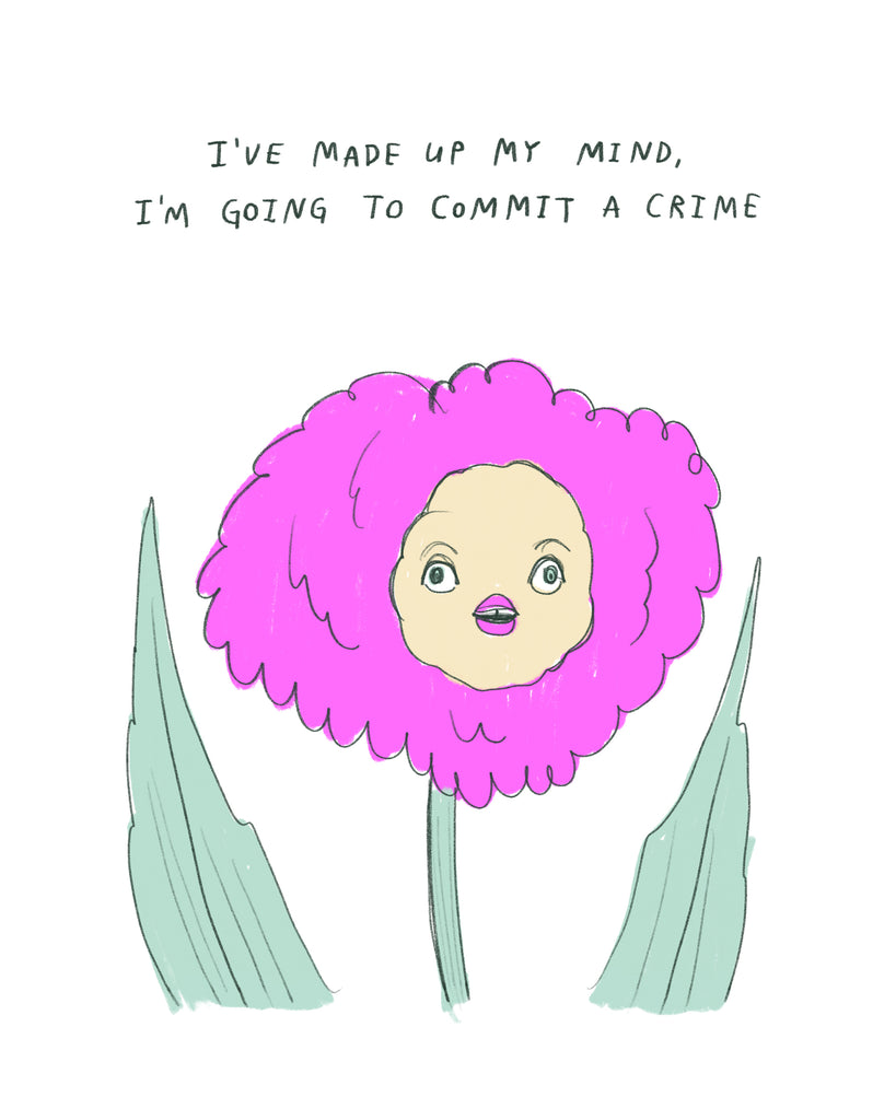 Commit a Crime - Illustration Print