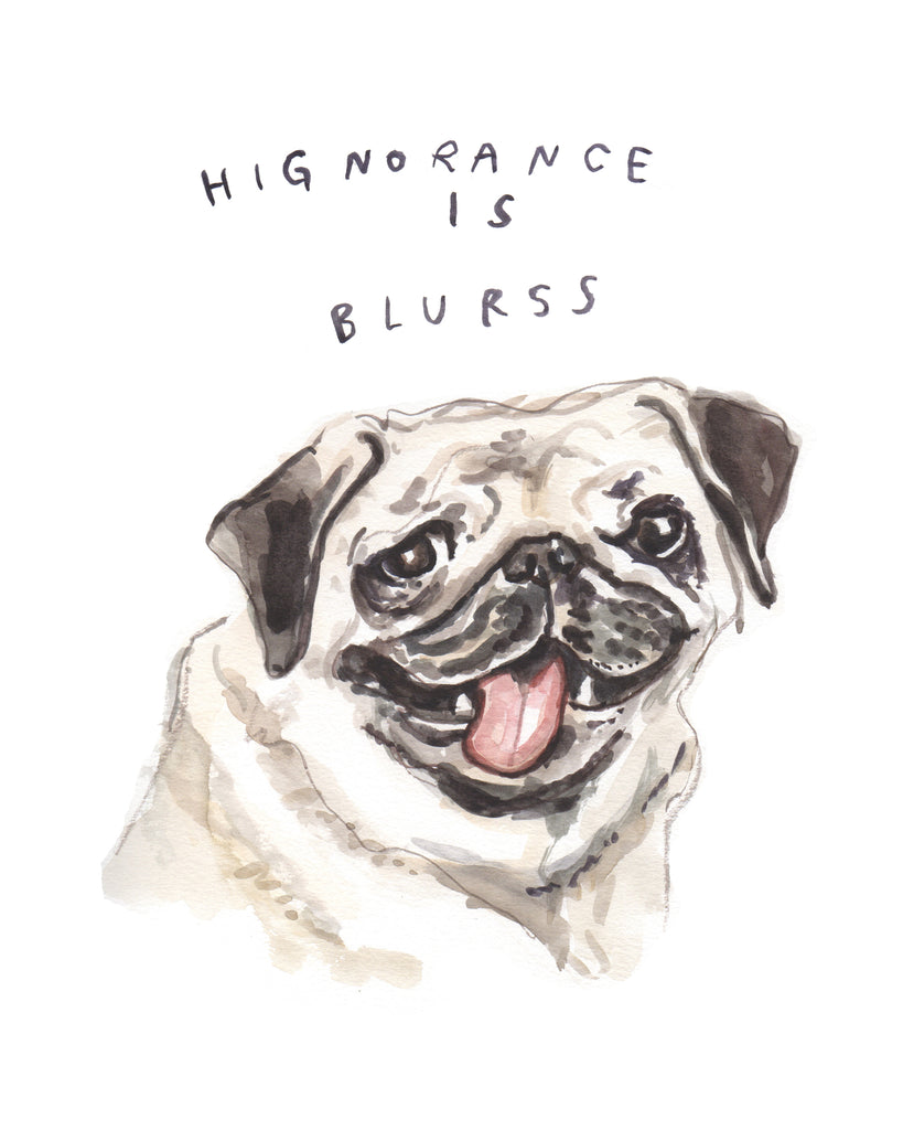 Hignorance is Blurss - Original Watercolour Painting