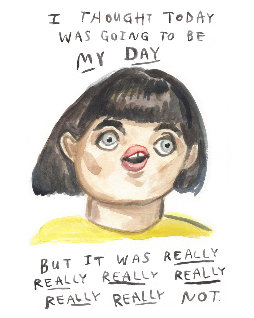 Really Not My Day - Limited Edition Art Print