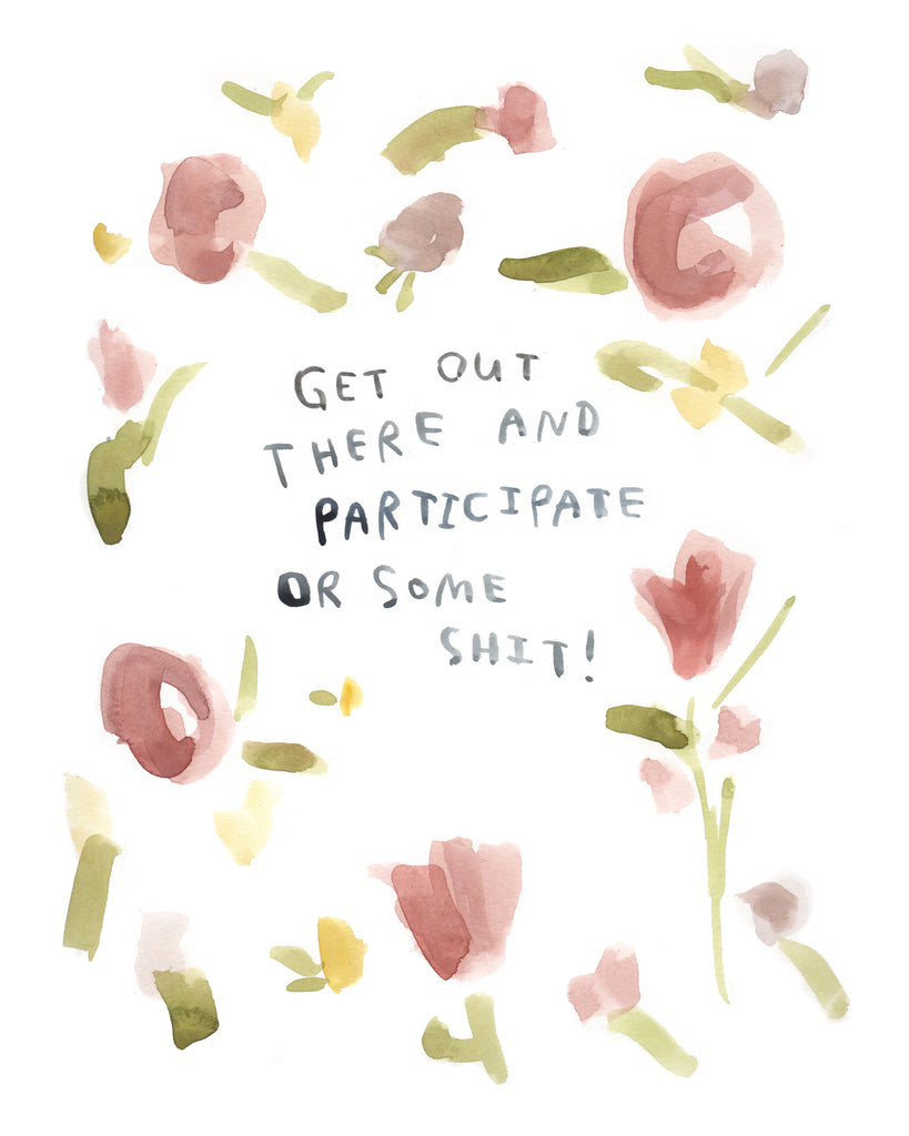 Participate or Shit - Original Watercolour Painting