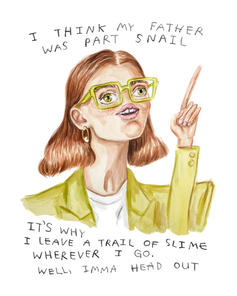 Painting of a woman with green glasses and red hair talking about how she is part snail. Funny humour text-based art by Heather Buchanan