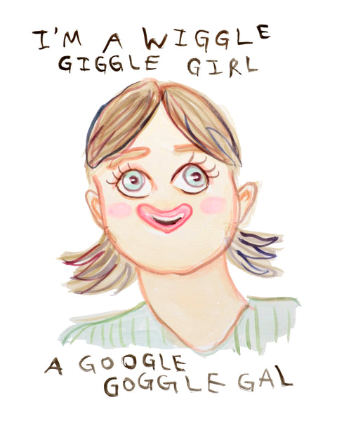 watercolor portrait painting by Heather Buchanan. The text reads "I'm a Wiggle Giggle Girl, I'm a Google Goggle Gal" which is a bit of a nonsensical tongue twister
