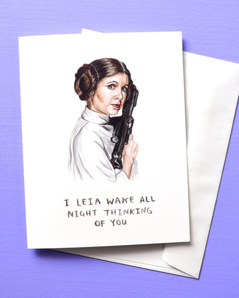 I Leia Wake All Night - Princess Leia Greeting Card