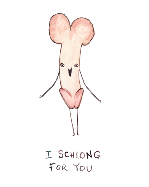 I Schlong For You - NSFW Greeting Card