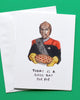 Today Is A Good Day For Pie - Worf Greeting Card