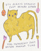 Illustration of a yellow cat with text 'It's always darkest just before dawn and hungriest just before numnum time' on a white background. Drawing by artist Heather Buchanan, Canadian artist