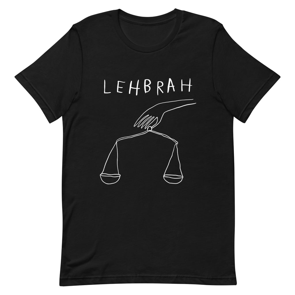 Lehbrah - Unisex T-Shirt