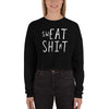 swEAT SHIrT - Sweatshirt / Eat Shit Wordplay Crop Sweatshirt
