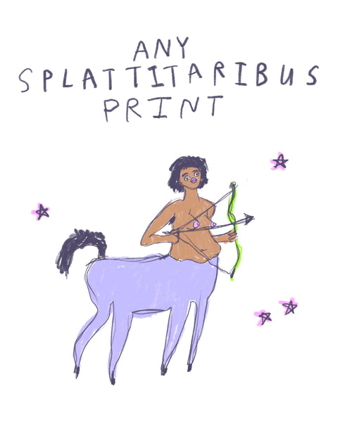 Splattitaribus horrorscoops prints