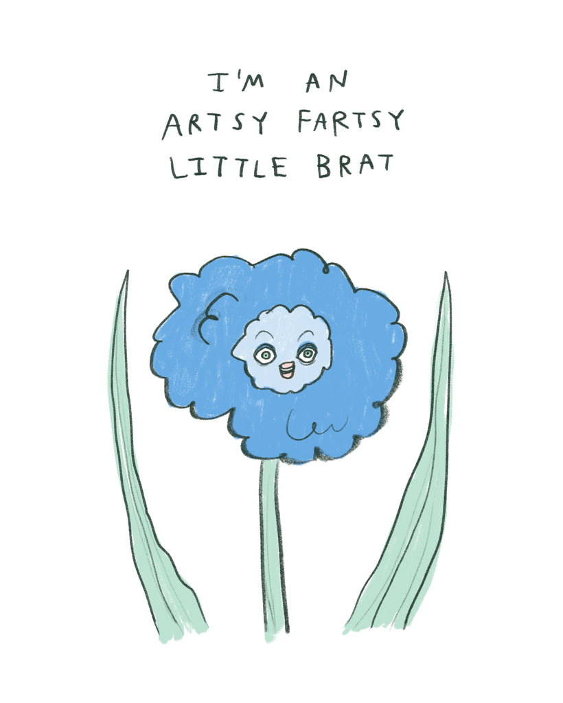 Artsy Fartsy Little Brat - Illustration Print