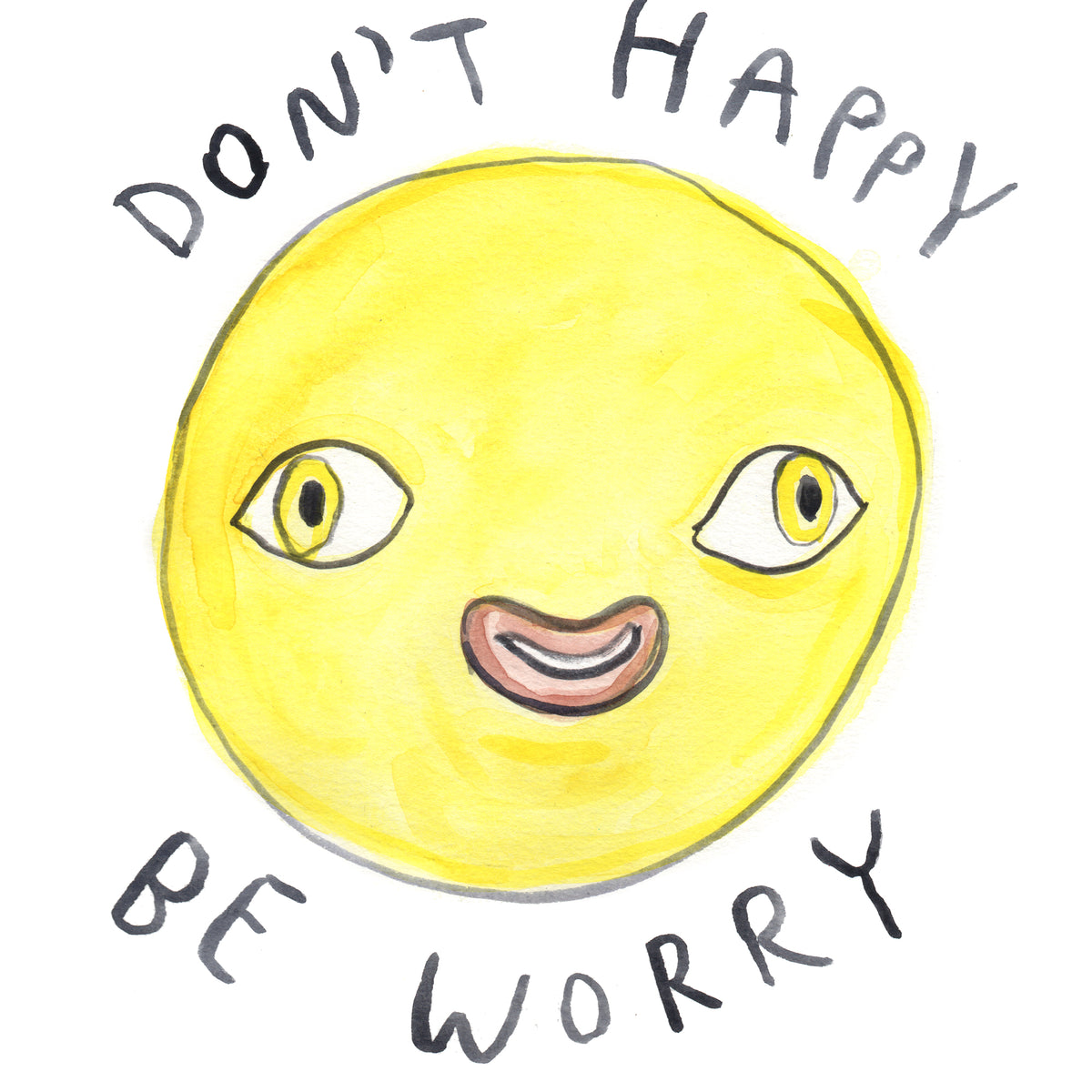 Dont-Happy-Be-Worry-1_de5171a7