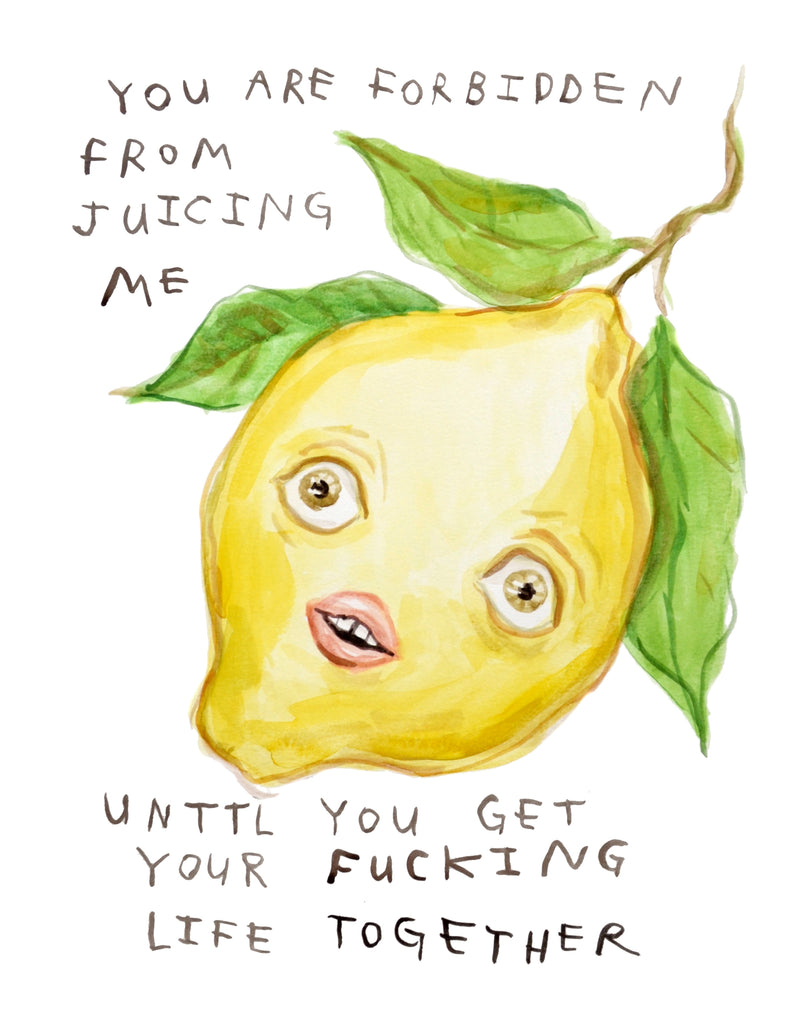 Painting of a lemon telling you to get your fucking life together