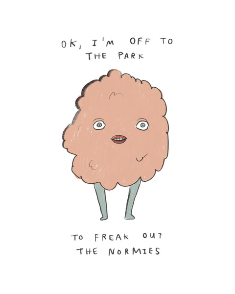 Freak Out The Normies - Illustration Print