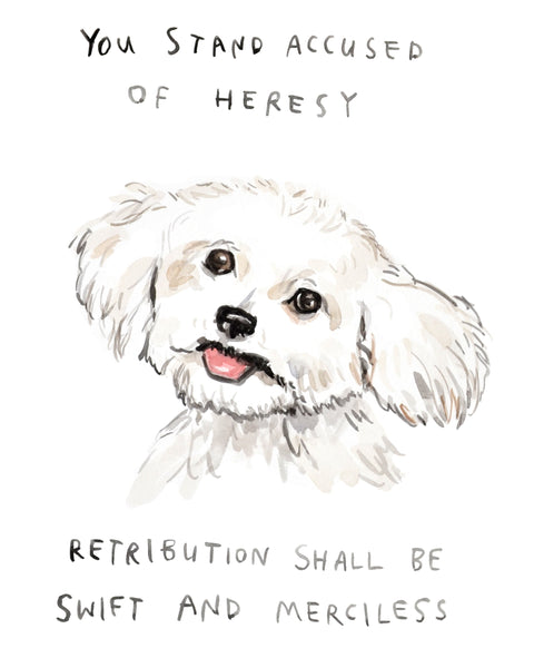Heresy Dog - Limited Edition Art Print