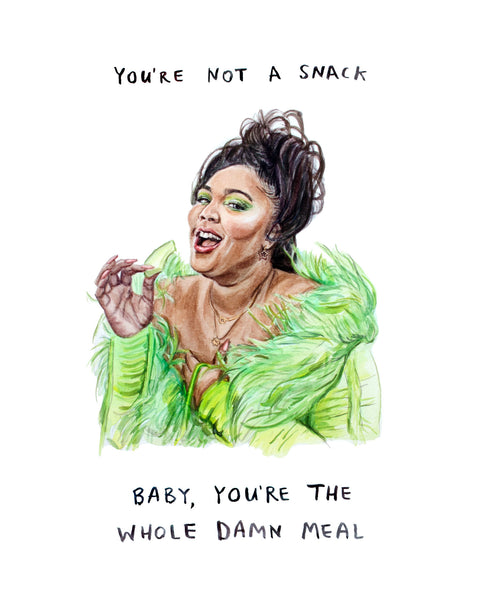 lizzo be eating a honeydew in a green dress. You're not a snack, youre the whole damn meal