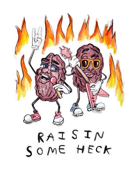 The California Raisins playing a flying v guitar, wearing sunglasses, throwing the rock out bull horn sign. basically just totally Raisin some Heck, with flames behind them. To show the heck. Yes. By artist Heather Buchanan