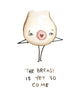 The Breast is Yet to Come - NSFW Greeting Card