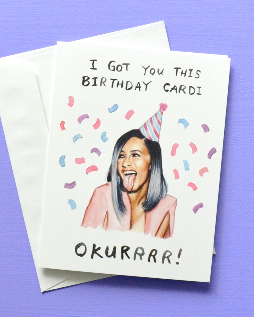 Birthday Cardi - Cardi B Greeting Card