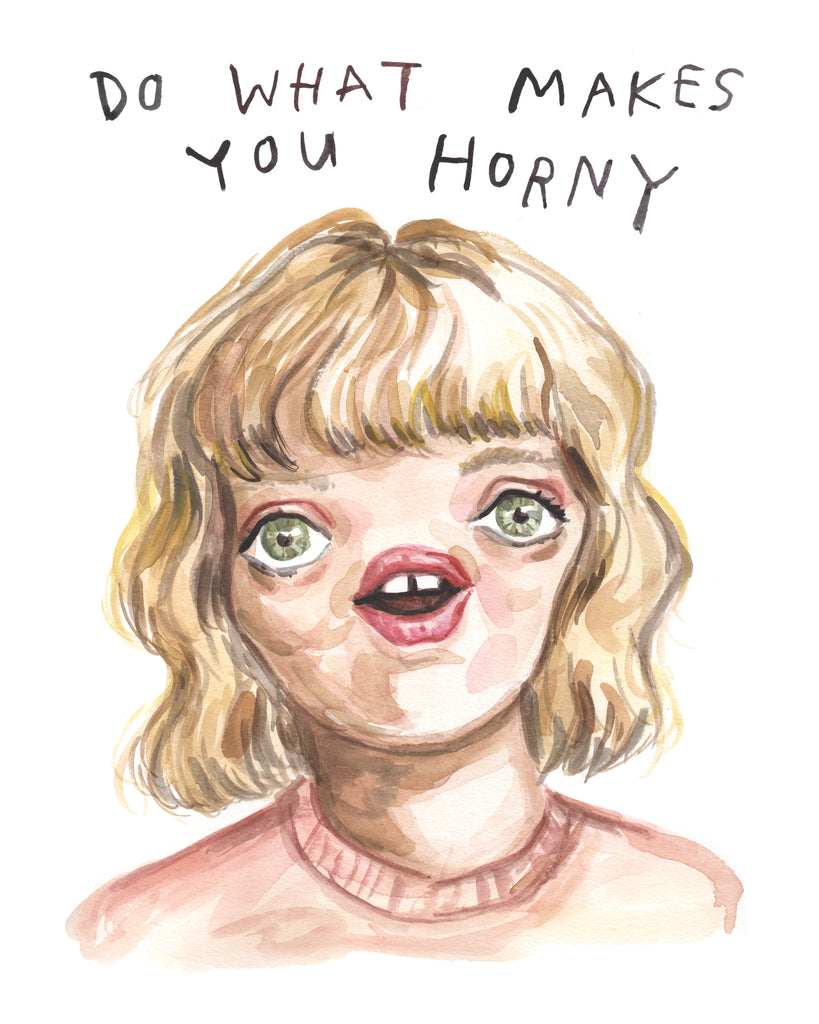 Do What Makes You Horny - Original Watercolour Painting