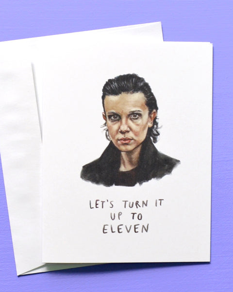 Turn it up to Eleven - Stranger Things Eleven Greeting Card