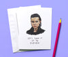 Turn it up to Eleven - Stranger Things Eleven Greeting Card