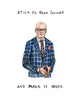 Stick To Your Gunns - Tim Gunn Greeting Card