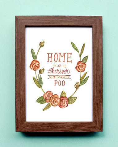 Home is Wherever I can Poo - Watercolour Illustration Print