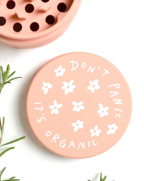 Don't Panic It's Organic - Premium Matte Weed Grinder